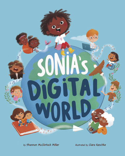 Sonia's Digital World (ISTE Young Innovators) book cover by Shannon McClintock Miller