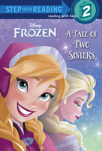 A Tale of Two Sisters (Disney Frozen) (Step into Reading, Step 2) book cover by Melissa Lagonegro