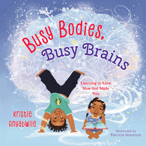 Busy Bodies, Busy Brains book cover by Kristie Anyabwile