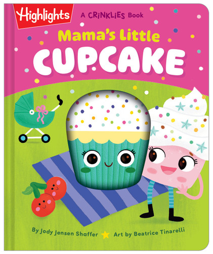 Mama's Little Cupcake (Highlights Crinklies) book cover by Jody Jensen Shaffer