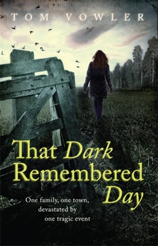 That Dark Remembered Day book cover by Tom Vowler