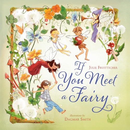 If You Meet a Fairy book cover by Julie Fruitticher