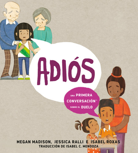 Adiós: una primera conversación sobre el duelo (Goodbye: A First Conversation about Grief Spanish Edition) (First Conversations) book cover by Megan Madison, Jessica Ralli
