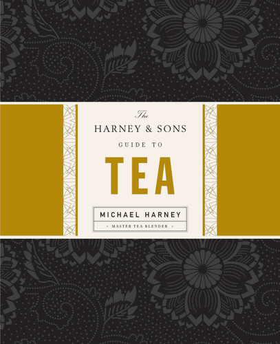 The Harney & Sons Guide to Tea book cover by Michael Harney