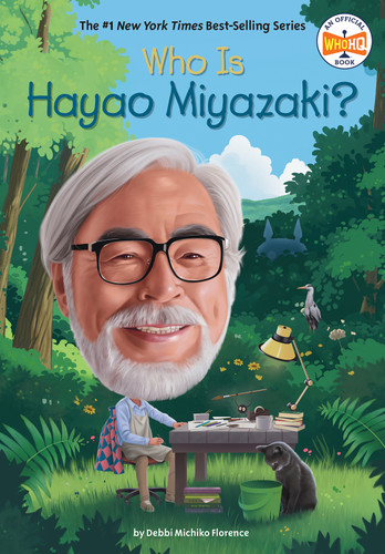 Who Is Hayao Miyazaki? (Who Was?) book cover by Debbi Michiko Florence, Who HQ