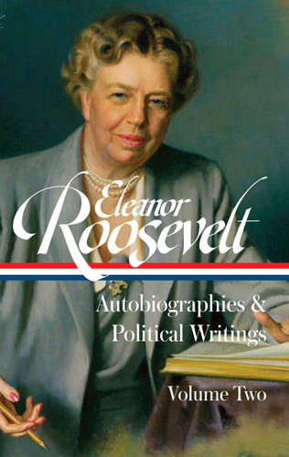 Eleanor Roosevelt: Autobiographies & Political Writings, Vol. 2 (LOA #405) book cover by Eleanor Roosevelt