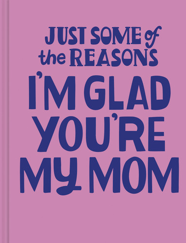 Just Some of the Reasons I'm Glad You're My Mom book cover by M.H. Clark