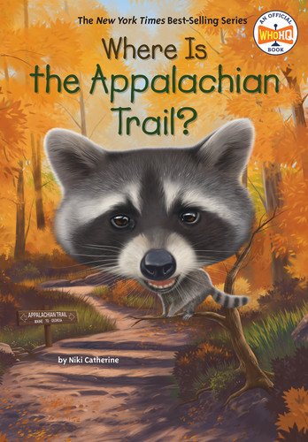 Where Is the Appalachian Trail? (Where Is?) book cover by Niki Catherine, Who HQ