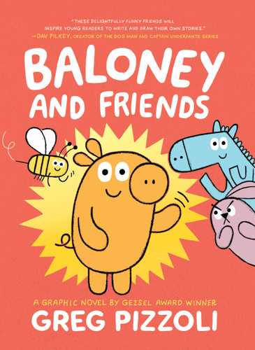 Baloney and Friends (Baloney & Friends) book cover by Greg Pizzoli