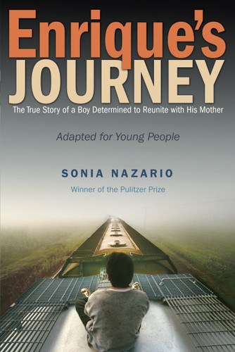 Enrique's Journey (The Young Adult Adaptation): The True Story of a Boy Determined to Reunite with His Mother book cover by Sonia Nazario