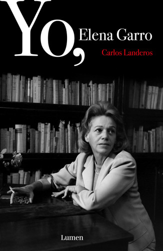 Yo, Elena Garro / Me, Elena Garro book cover by Carlos Landeros