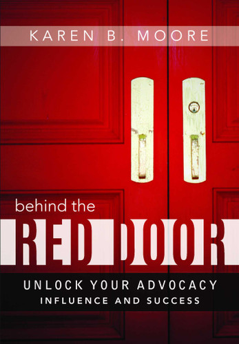 Behind The Red Door: Unlock Your Advocacy Influence And Success book cover by Karen B. Moore