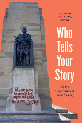 Who Tells Your Story: On the Construction of Public Memory book cover by 