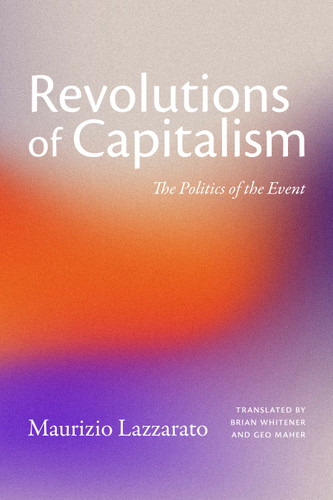 Revolutions of Capitalism: The Politics of the Event book cover by Maurizio Lazzarato