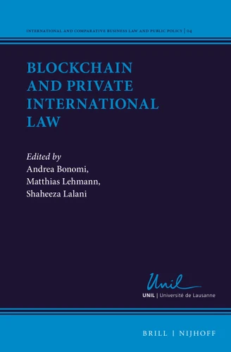 Blockchain and Private International Law (International and Comparative Business Law and Public Policy) [9789004514843]
