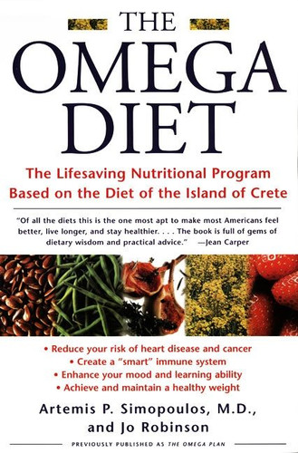 The Omega Diet: The Lifesaving Nutritional Program Based on the Diet of  the Island of Crete book cover by Artemis P. Simopoulos, Jo Robinson