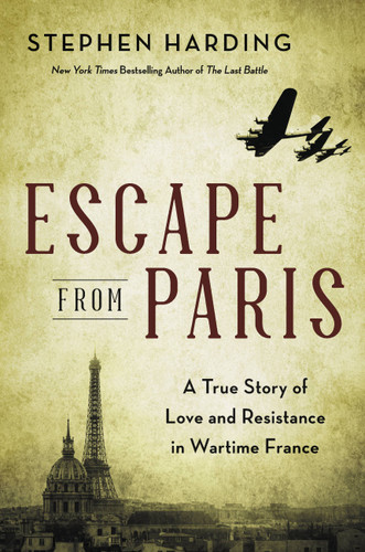 Escape from Paris: A True Story of Love and Resistance in Wartime France book cover by Stephen Harding