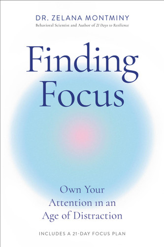 Finding Focus: Own Your Attention in an Age of Distraction book cover by Zelana Montminy