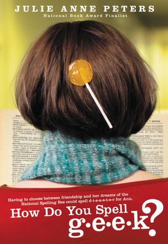 How Do You Spell G-E-E-K? book cover by Julie Anne Peters