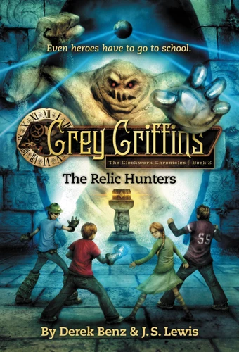 Grey Griffins: The Relic Hunters (Grey Griffins: The Clockwork Chronicles #2) book cover by Derek Benz, J. S. Lewis