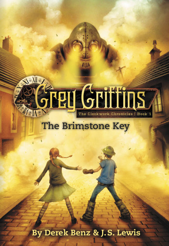 Grey Griffins: The Brimstone Key (Grey Griffins: The Clockwork Chronicles #1) book cover by Derek Benz, J. S. Lewis