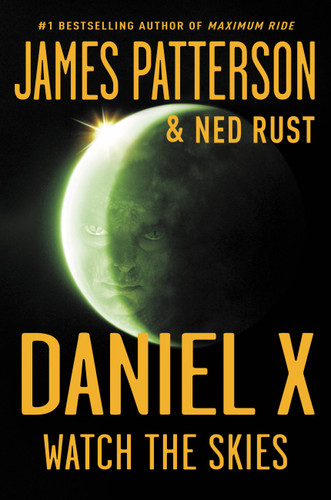 Daniel X: Watch the Skies (Daniel X #2) book cover by James Patterson, Ned Rust