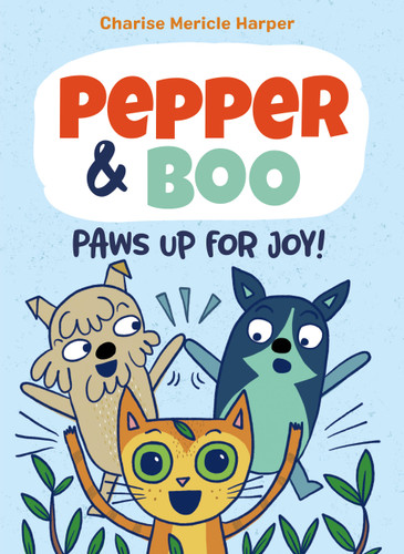 Pepper & Boo: Paws Up for Joy! (A Graphic Novel) (Pepper & Boo #3) book cover by Charise Mericle Harper