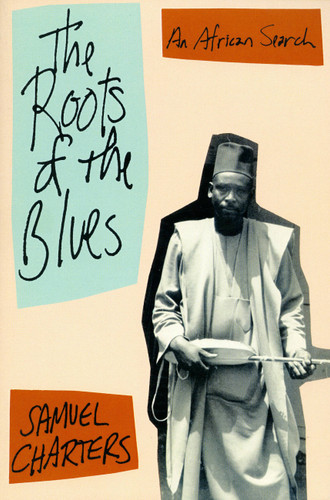 The Roots Of The Blues: An African Search book cover by Samuel Charters