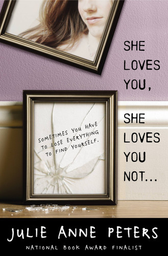 She Loves You, She Loves You Not... book cover by Julie Anne Peters