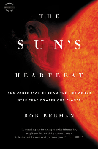The Sun's Heartbeat: And Other Stories from the Life of the Star That Powers Our Planet book cover by Bob Berman