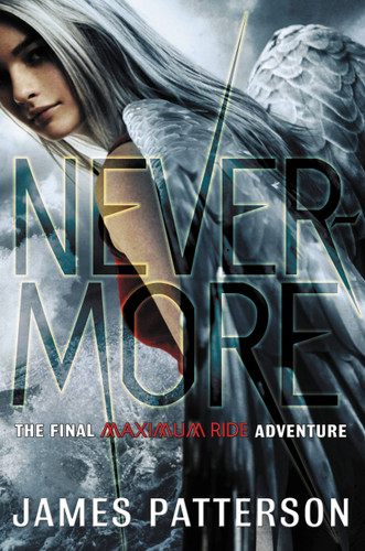 Nevermore: The Final Maximum Ride Adventure (Maximum Ride #8) book cover by James Patterson