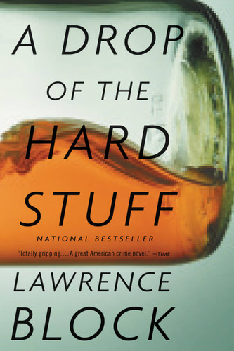 A Drop of the Hard Stuff book cover by Lawrence Block