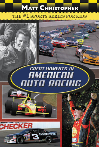 Great Moments in American Auto Racing book cover by Matt Christopher
