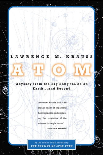 Atom: A Single Oxygen Atom's Odyssey from the Big Bang to Life on Earth... and Beyond book cover by Lawrence M. Krauss