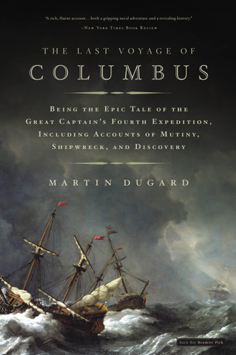 The Last Voyage of Columbus: Being the Epic Tale of the Great Captain's Fourth Expedition, Including Accounts of Mutiny, Shipwreck, and Discovery book cover by Martin Dugard
