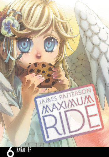 Maximum Ride: The Manga, Vol. 6 (Maximum Ride: The Manga #6) book cover by James Patterson