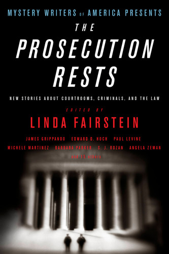 Mystery Writers of America Presents The Prosecution Rests: New Stories about Courtrooms, Criminals, and the Law book cover by Mystery Writers of America, Inc.