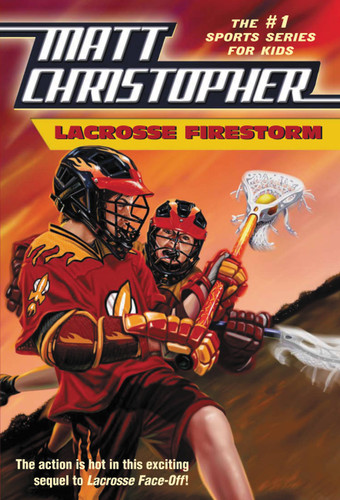 Lacrosse Firestorm book cover by Matt Christopher