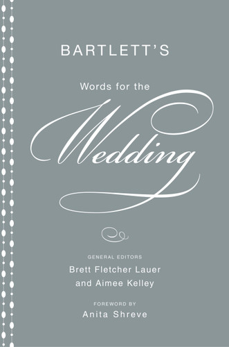 Bartlett's Words for the Wedding book cover by Brett Fletcher Lauer, Aimee Kelley