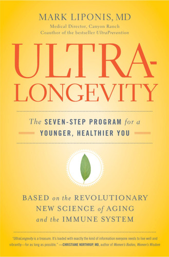 UltraLongevity: The Seven-Step Program for a Younger, Healthier You book cover by Mark Liponis