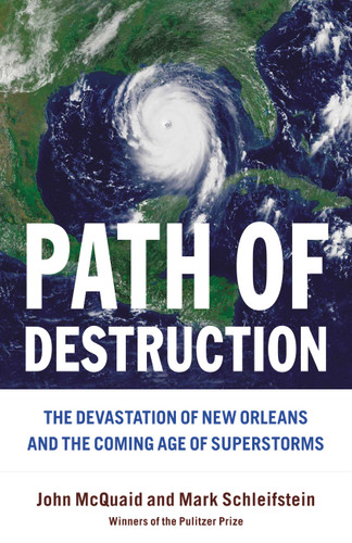 Path of Destruction: The Devastation of New Orleans and the Coming Age of Superstorms book cover by Mark Schleifstein, John McQuaid