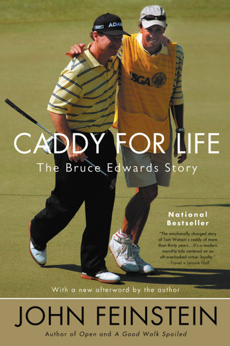 Caddy for Life: The Bruce Edwards Story book cover by John Feinstein