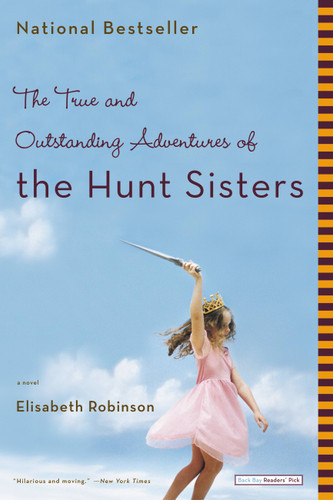 The True and Outstanding Adventures of the Hunt Sisters: A Novel book cover by Elisabeth Robinson