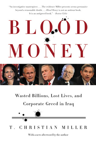 Blood Money: Wasted Billions, Lost Lives, and Corporate Greed in Iraq book cover by T. Christian Miller