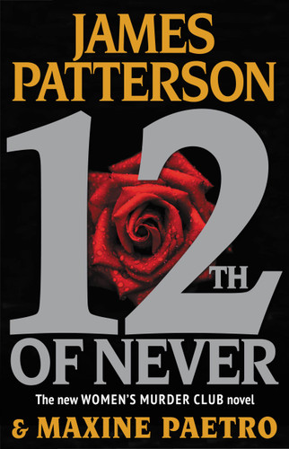 12th of Never (A Women's Murder Club Thriller #12) book cover by Maxine Paetro, James Patterson