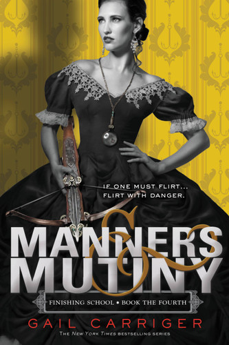 Manners & Mutiny (Finishing School #4) book cover by Gail Carriger