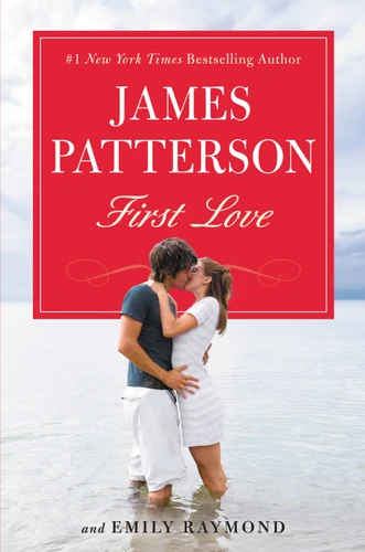 First Love book cover by James Patterson, Emily Raymond