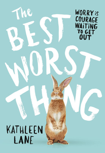 The Best Worst Thing book cover by Kathleen Lane
