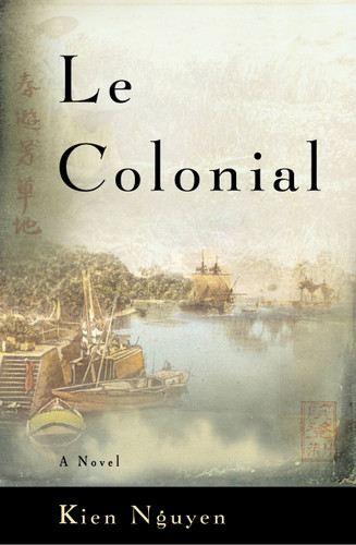 Le Colonial: A Novel book cover by Kien Nguyen
