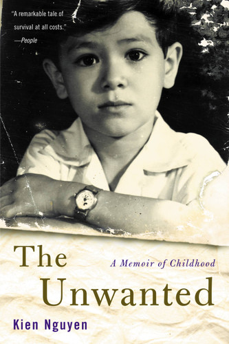 The Unwanted: A Memoir of Childhood book cover by Kien Nguyen